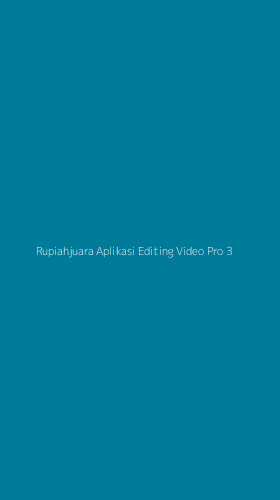 Tampilan Antarmuka Aplikasi Rupiahjuara Aplikasi Editing Video Pro - 3