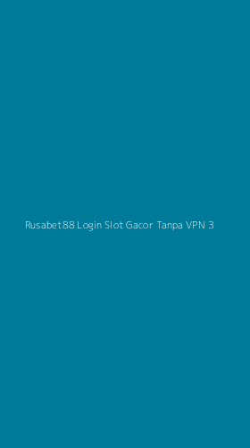 Tampilan Antarmuka Aplikasi Rusabet88 Login Slot Gacor Tanpa Vpn - 3