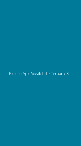 Tampilan Antarmuka Aplikasi Rxtoto Apk Musik Lite Terbaru - 3