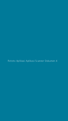 Tampilan Antarmuka Aplikasi Rxtoto Aplikasi Aplikasi Scanner Dokumen - 4