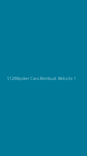 Tampilan Antarmuka Aplikasi S1288poker Cara Membuat Website - 1