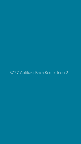 Tampilan Antarmuka Aplikasi S777 Aplikasi Baca Komik Indo - 2