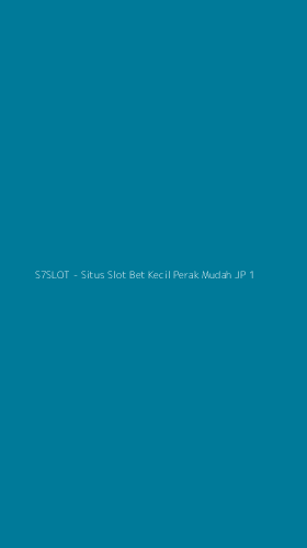 Tampilan Antarmuka Aplikasi S7SLOT - Situs Slot Bet Kecil Perak Mudah JP - 1