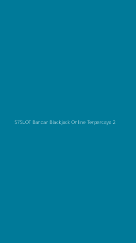 Tampilan Antarmuka Aplikasi S7slot Bandar Blackjack Online Terpercaya - 2