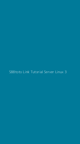 Tampilan Antarmuka Aplikasi S88toto Link Tutorial Server Linux - 3