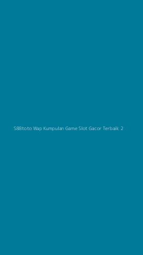 Tampilan Antarmuka Aplikasi S88toto Wap Kumpulan Game Slot Gacor Terbaik - 2