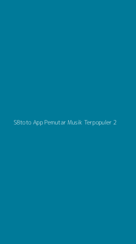 Tampilan Antarmuka Aplikasi S8toto App Pemutar Musik Terpopuler - 2