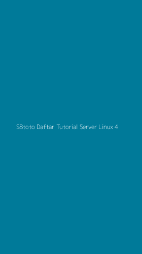 Tampilan Antarmuka Aplikasi S8toto Daftar Tutorial Server Linux - 4