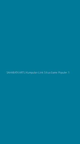 Tampilan Antarmuka Aplikasi Sahabatkartu Kumpulan Link Situs Game Populer - 1