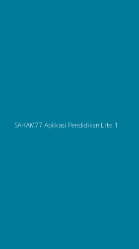 Tampilan Antarmuka Aplikasi Saham77 Aplikasi Pendidikan Lite - 1