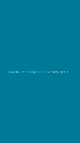 Tampilan Antarmuka Aplikasi Sakau4d Situs Dengan Fitur Live Chat Cepat - 3
