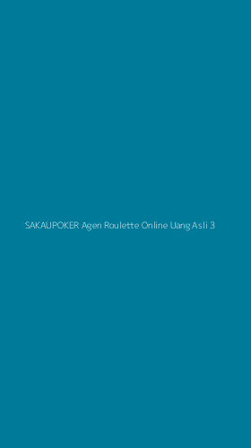 Tampilan Antarmuka Aplikasi Sakaupoker Agen Roulette Online Uang Asli - 3