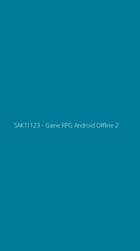 Tampilan Antarmuka Aplikasi SAKTI123 - Game RPG Android Offline - 2
