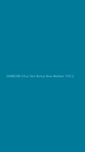 Tampilan Antarmuka Aplikasi Sambo88 Situs Slot Bonus New Member 100 - 2