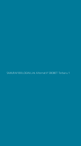 Tampilan Antarmuka Aplikasi Samurai188 Login Link Alternatif Sbobet Terbaru - 1