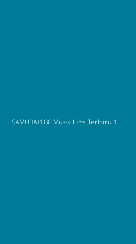 Tampilan Antarmuka Aplikasi Samurai188 Musik Lite Terbaru - 1