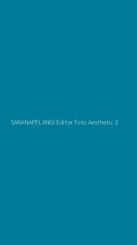 Tampilan Antarmuka Aplikasi Saranapelangi Editor Foto Aesthetic - 3