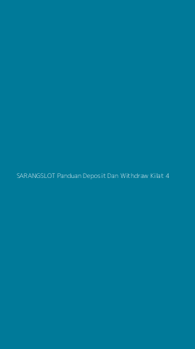 Tampilan Antarmuka Aplikasi Sarangslot Panduan Deposit Dan Withdraw Kilat - 4
