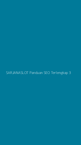 Tampilan Antarmuka Aplikasi Sarjanaslot Panduan Seo Terlengkap - 3