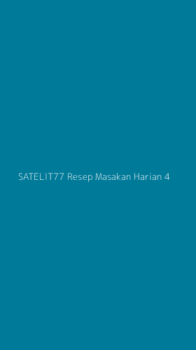Tampilan Antarmuka Aplikasi Satelit77 Resep Masakan Harian - 4