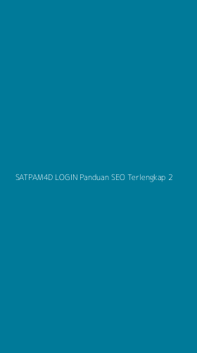 Tampilan Antarmuka Aplikasi Satpam4d Login Panduan Seo Terlengkap - 2