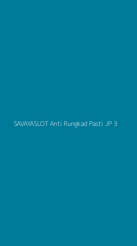 Tampilan Antarmuka Aplikasi Savayaslot Anti Rungkad Pasti Jp - 3