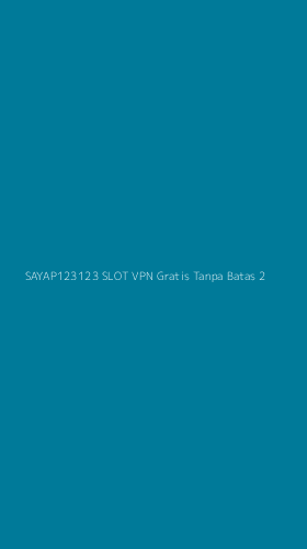 Tampilan Antarmuka Aplikasi Sayap123123 Slot Vpn Gratis Tanpa Batas - 2