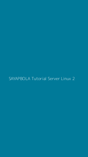 Tampilan Antarmuka Aplikasi Sayapbola Tutorial Server Linux - 2