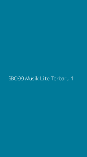 Tampilan Antarmuka Aplikasi Sbo99 Musik Lite Terbaru - 1