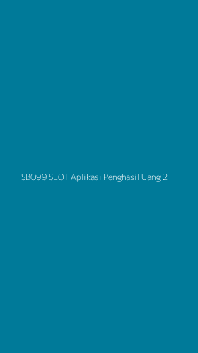 Tampilan Antarmuka Aplikasi Sbo99 Slot Aplikasi Penghasil Uang - 2