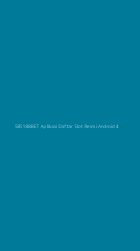Tampilan Antarmuka Aplikasi Sbs188bet Aplikasi Daftar Slot Resmi Android - 4