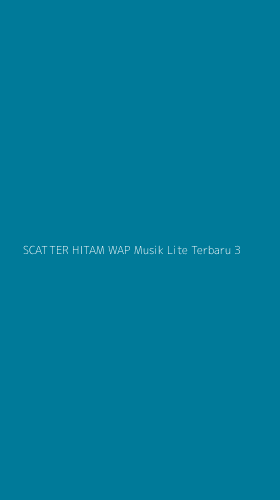 Tampilan Antarmuka Aplikasi Scatter Hitam Wap Musik Lite Terbaru - 3