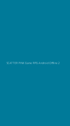 Tampilan Antarmuka Aplikasi Scatter Pink Game Rpg Android Offline - 2