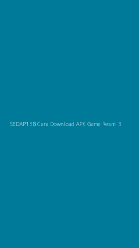 Tampilan Antarmuka Aplikasi Sedap138 Cara Download Apk Game Resmi - 3