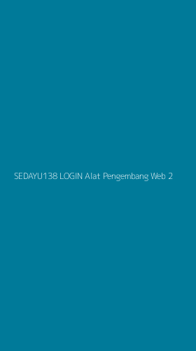 Tampilan Antarmuka Aplikasi Sedayu138 Login Alat Pengembang Web - 2