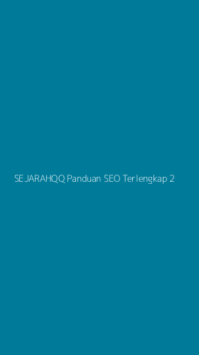 Tampilan Antarmuka Aplikasi Sejarahqq Panduan Seo Terlengkap - 2