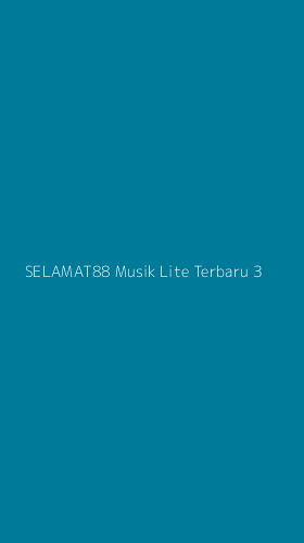 Tampilan Antarmuka Aplikasi Selamat88 Musik Lite Terbaru - 3