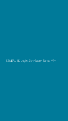 Tampilan Antarmuka Aplikasi Semeru4d Login Slot Gacor Tanpa Vpn - 1