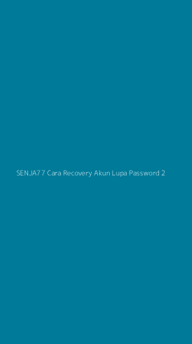 Tampilan Antarmuka Aplikasi Senja77 Cara Recovery Akun Lupa Password - 2