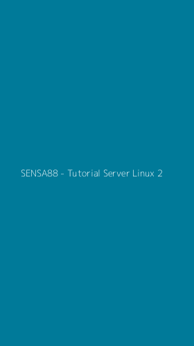 Tampilan Antarmuka Aplikasi SENSA88 - Tutorial Server Linux - 2