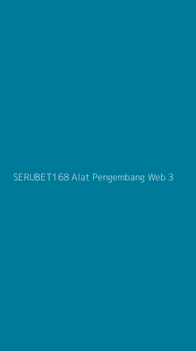 Tampilan Antarmuka Aplikasi Serubet168 Alat Pengembang Web - 3