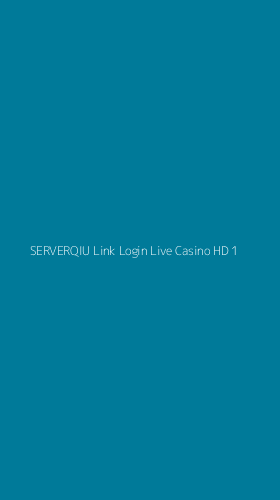 Tampilan Antarmuka Aplikasi Serverqiu Link Login Live Casino Hd - 1