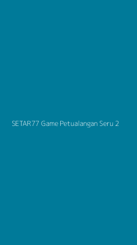 Tampilan Antarmuka Aplikasi Setar77 Game Petualangan Seru - 2