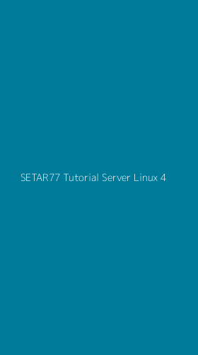 Tampilan Antarmuka Aplikasi Setar77 Tutorial Server Linux - 4
