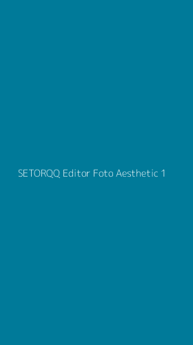 Tampilan Antarmuka Aplikasi Setorqq Editor Foto Aesthetic - 1