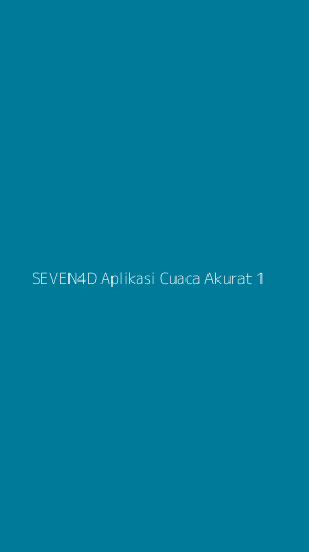 Tampilan Antarmuka Aplikasi Seven4d Aplikasi Cuaca Akurat - 1