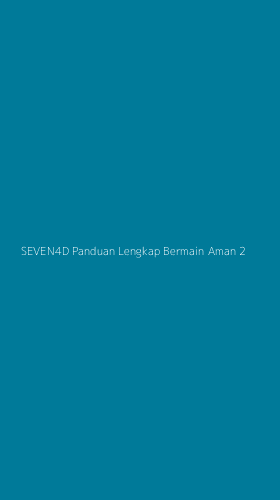 Tampilan Antarmuka Aplikasi Seven4d Panduan Lengkap Bermain Aman - 2