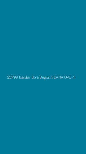 Tampilan Antarmuka Aplikasi Sgp99 Bandar Bola Deposit Dana Ovo - 4