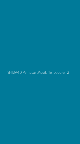 Tampilan Antarmuka Aplikasi Shiba4d Pemutar Musik Terpopuler - 2