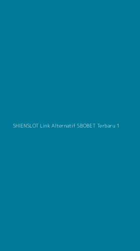 Tampilan Antarmuka Aplikasi Shienslot Link Alternatif Sbobet Terbaru - 1